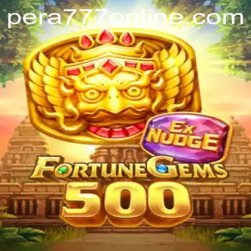 FortuneGems500: A New Era in Online Gaming with Pera777